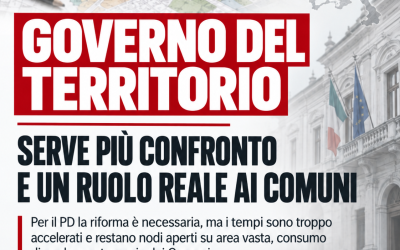 Territorio: Gruppo Pd, più poteri alla Regione, Comuni a rischio