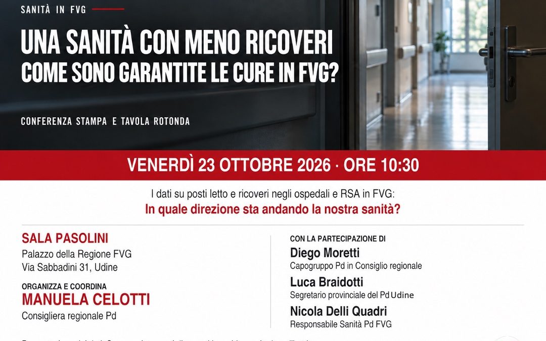 Salute: 23/10 conferenza stampa Celotti (Pd) su sistema ospedaliero e rsa in Fvg